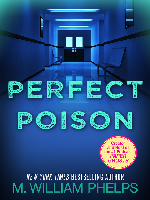 Title details for Perfect Poison by M. William Phelps - Wait list